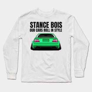 Stance Bois - our cars roll in style Long Sleeve T-Shirt